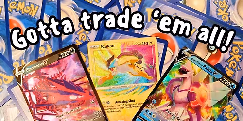 Gotta Trade 'Em All!