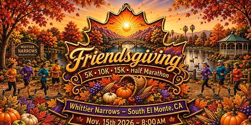 Friendsgiving 5k, 10k, 15k, Half Marathon
