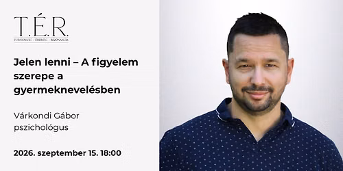 Jelen lenni \u2013 A figyelem szerepe a gyermeknevel\u00e9sben