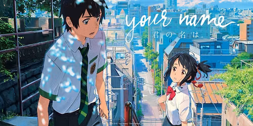 CapFilm: ANIME NIGHT - YOUR NAME. 10th Anniversary