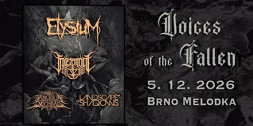 ELYSIUM | INCEPTION OF FALL | LANDSCAPE OF SHADOWS | VOICES IN MY HEAD \u2013 BRNO MELODKA 