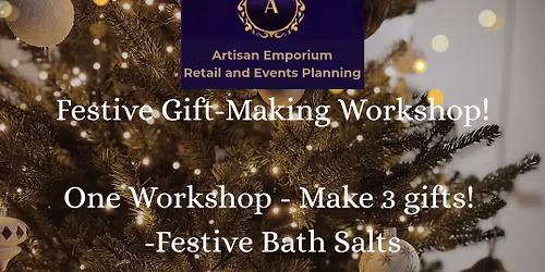 Festive Gift Making Workshop! 