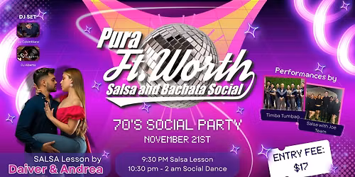 Pura Ft. Worth Salsa & Bachata 70's Social Nov. 21st 2025