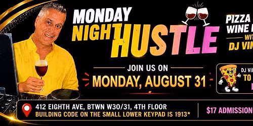 Free Pizza & Wine with DJ Vinny T at Monday Night Hustle