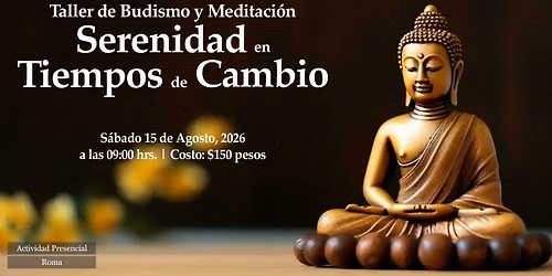 Taller de Budismo y Meditaci\u00f3n: Serenidad en Tiempos de Cambio