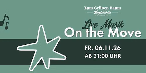 On the Move - Live Musik im Gr\u00fcnen Baum
