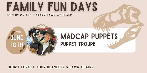 Family Fun Days- Madcap Puppet Troupe