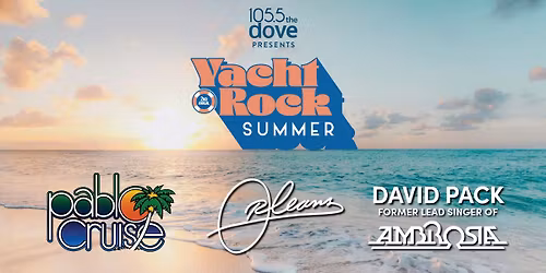 Yacht Rock Summer - Pablo Cruise, Orleans, David Pack at Ruth Eckerd Hall