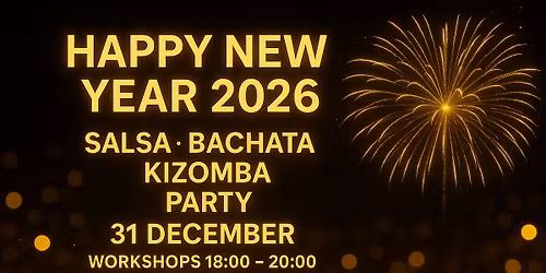 \ud83c\udf89 St 31.12 \u2013 Salsa & Bachata & Kizomba SILVESTR 2025\/26