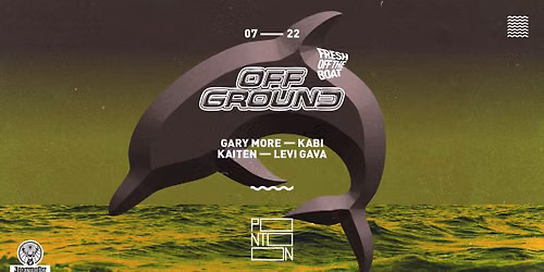 Fresh off the Boat: OFF GROUND | Gary More - Kabi - Kaiten - Levi Gava ~ Pontoon