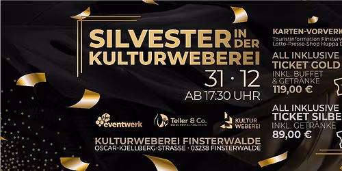Silvester in der Kulturweberei \/ All Inklusive Party ...GOLD \/SILBER\/BRONZE - H\u00f6henfeuerwerk