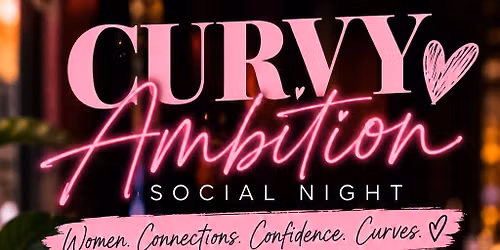 Curvy Ambition X Free Spirit Social House