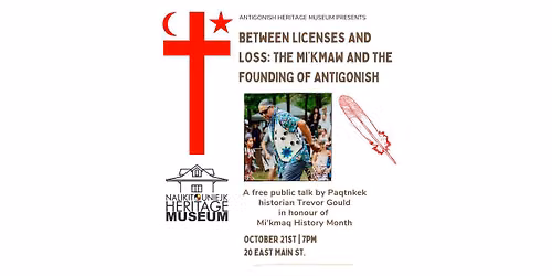 Free Talk: From Licenses to Loss: The Mi'kmaq and the Founding of Antigonish