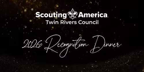 Twin Rivers Council Recognition Dinner