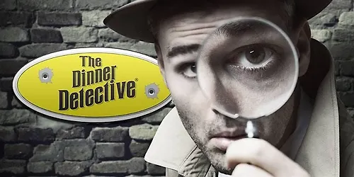 The Dinner Detective Interactive Mder Mystery Show - Fresno CA