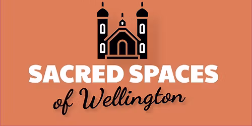 Sacred Spaces of Wellington