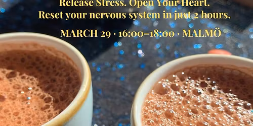 Reset & Recharge: A Sound Healing & Sacred Cacao Journey