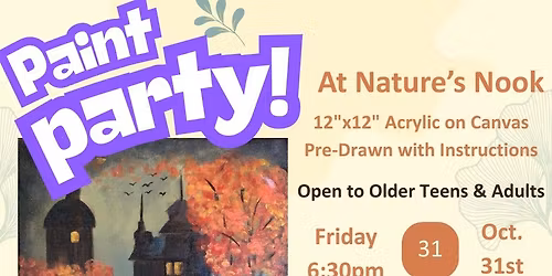 Oct. 31 Paint Party at Nature's Nook