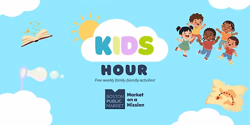 Summer Kids' Hour at Boston Public Market