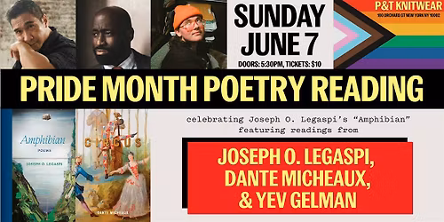 Pride Poetry Reading, with Joseph O. Legaspi, Dante Micheaux, & Yev Gelman