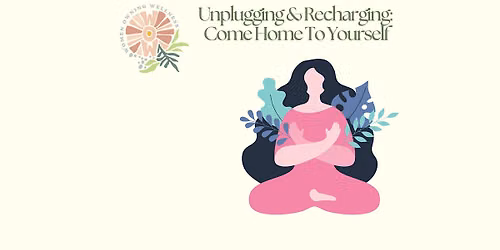 AUGUST WOW: UNPLUGGING & RECHARGING