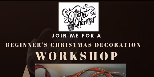Beginners crochet Christmas decoration workshop