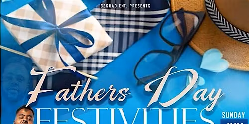 GSquad Presents Father's Day Festivities