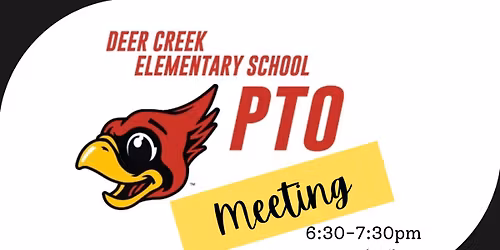 Deer Creek PTO Monthly Meeting