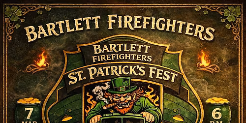 Bartlett Firefighters Local 3982 St. Patrick\u2019s Fest \ud83c\udf40