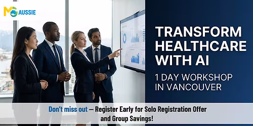 Transform Healthcare with AI: 1 Day Workshop in Vancouver