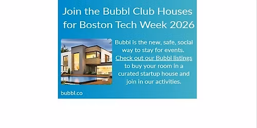 For Tech Creators: Bubbl House Experience #BOSTechWeek