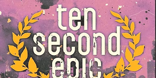 Ten Second Epic
