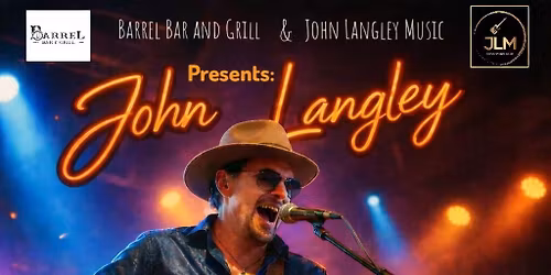 "John Langley" LIVE @ Barrel Bar and Grill
