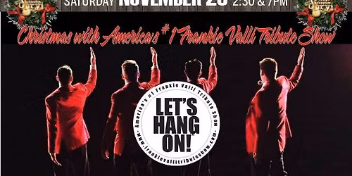 Let's Hang On- Christmas with America's #1 Frankie Valli Tribute