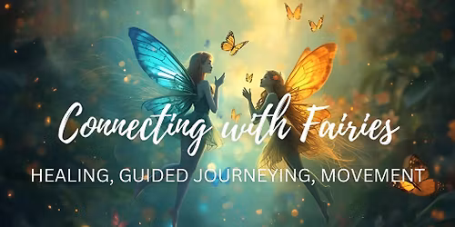 Peaceful Me Evening: CONNECTING WITH FAIRIES