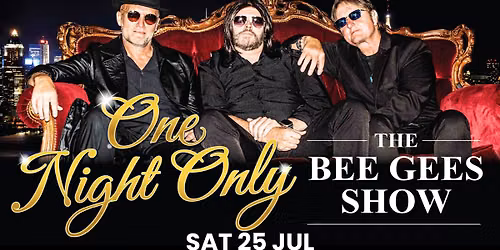 One Night Only \u2013 The Bee Gees Show