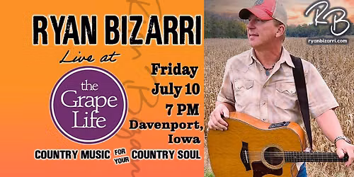 The Grape Life brings Ryan Bizarri, Country Music For Yor Country Soul