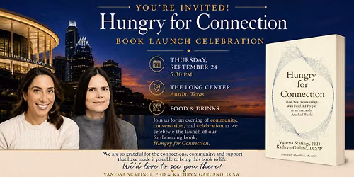 Hungry for Connection: Launch Party at the Long Center