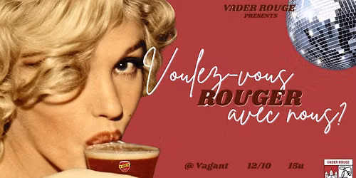 Voulez-vous ROUGER avec nous?