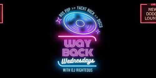 Way Back Wednesdays w. DJ Righteous