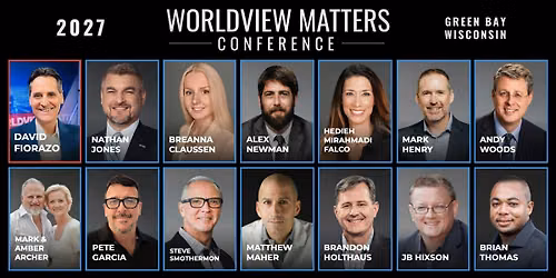 WORLDVIEW MATTERS CONFERENCE - April 30 & May 1, 2027