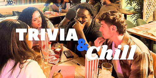 Trivia & Chill
