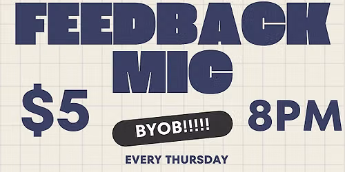 FEEDBACK OPEN MIC @ THE GIMMICK!