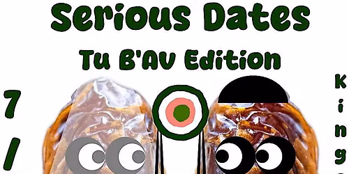 Serious Dates: Tu B'Av Edition