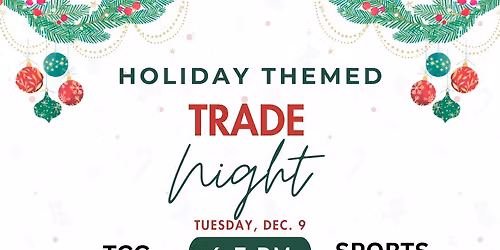 HOLIDAY TRADE NIGHT PARTY