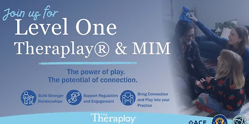 Level One Theraplay & MIM | Goodyear, AZ (West of Phoenix)