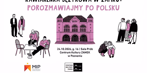 Kawiarenka j\u0119zykowa w Zamku: porozmawiajmy po polsku