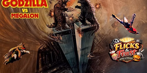 Godzilla vs. Megalon: Flicks & Feast