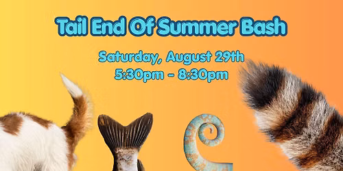 Tail End of Summer Bash