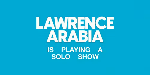 Lawrence Arabia Is Playing A Solo Show